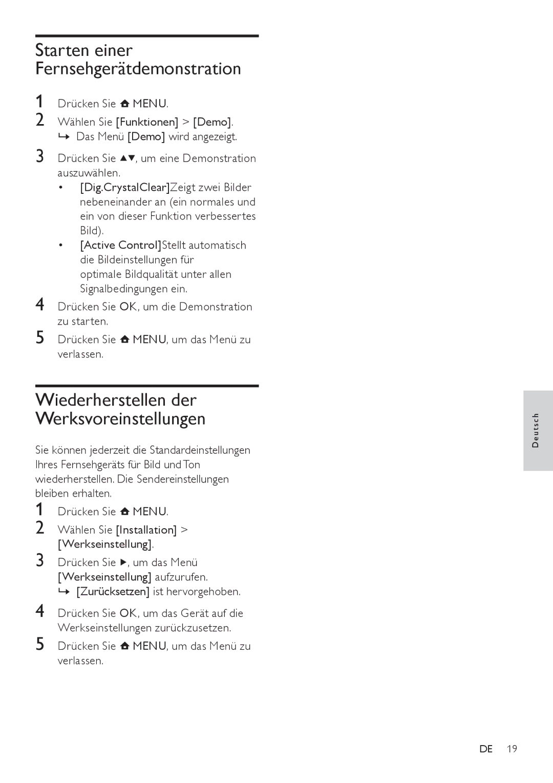 Philips 42PFL3604/60, 42PFL3604/12 Starten einer Fernsehgerätdemonstration, Wiederherstellen der Werksvoreinstellungen 