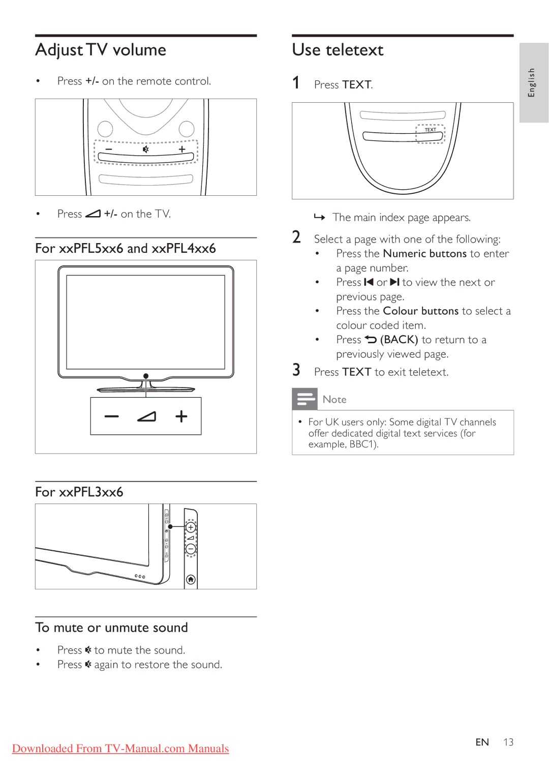 Philips 42PFL4506H Adjust TV volume Use teletext, Press +/- on the remote control Press Text, Press +/- on the TV 