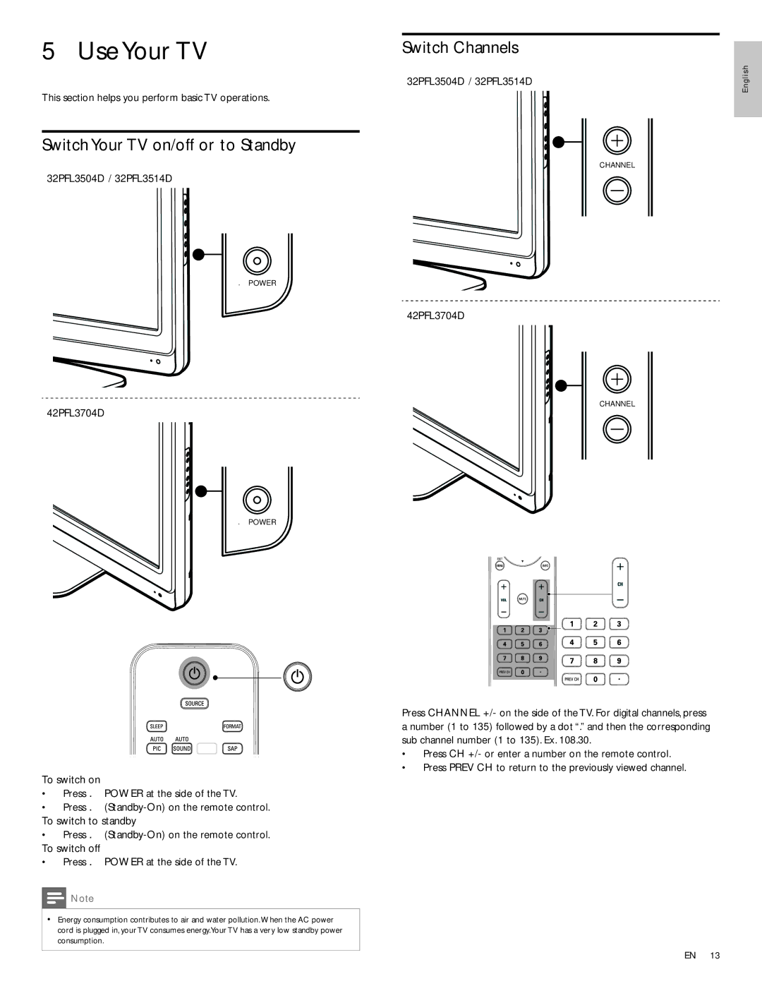 Philips 32PFL3514D, 42PFL3704D, 32PFL3504D user manual Use Your TV, Switch Channels, Switch Your TV on/off or to Standby 