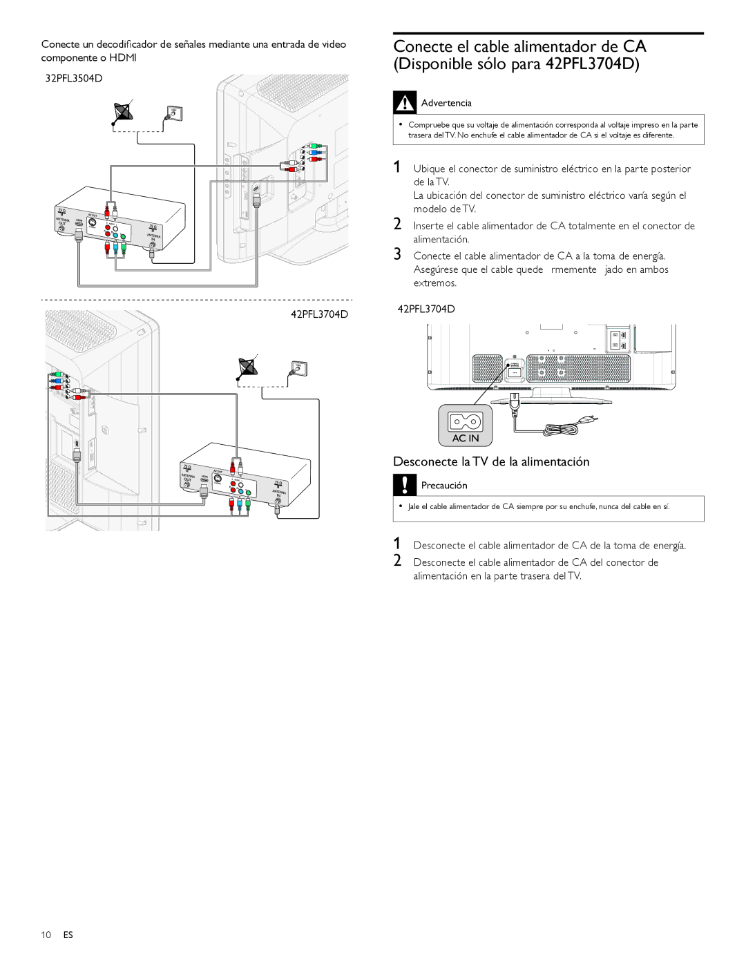 Philips 42PFL3704D Desconecte la TV de la alimentación, Desconecte el cable alimentador de CA de la toma de energía 