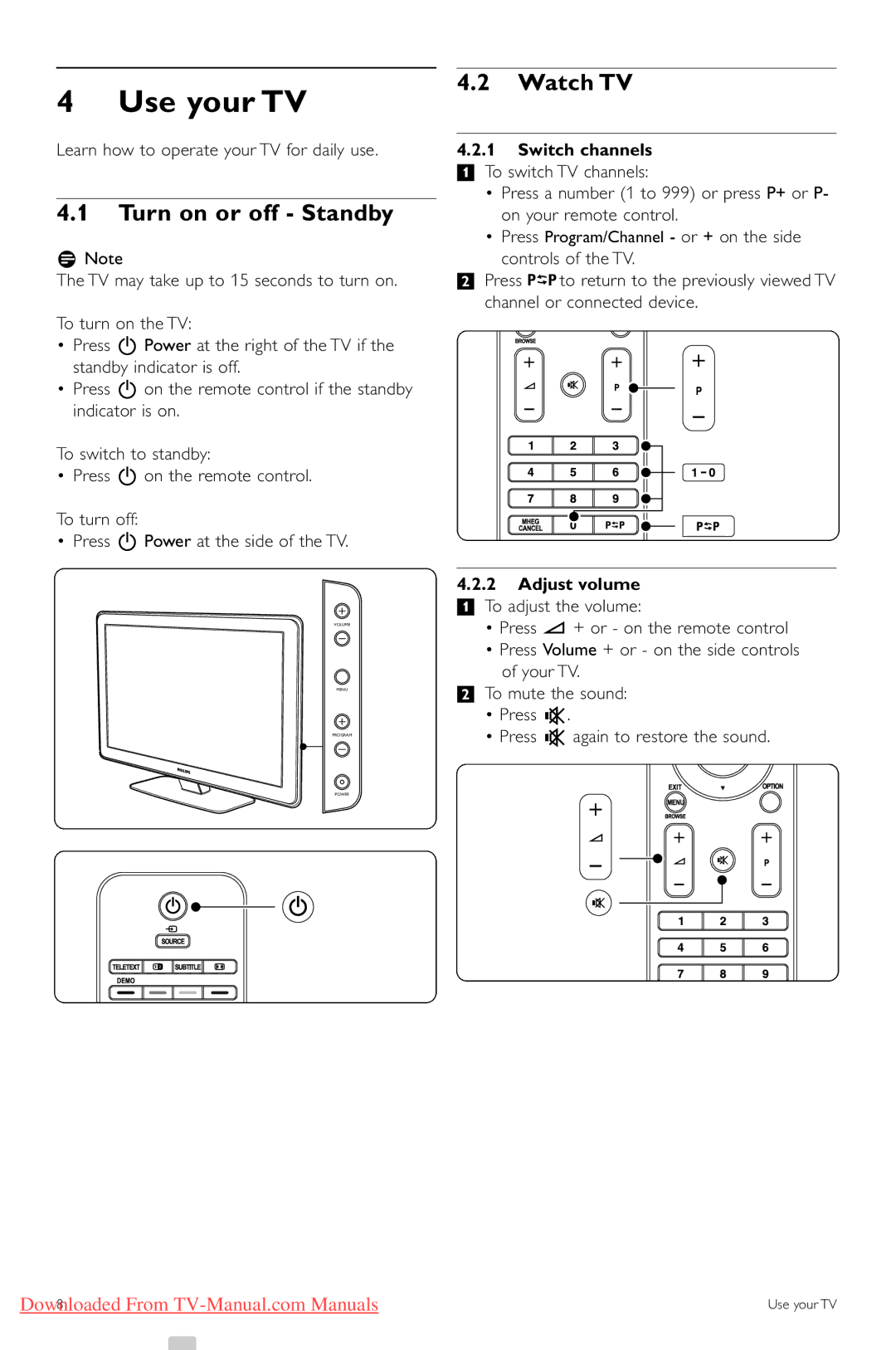 Philips 43PFL5603, 42PFL5403, 47PFL5603 manual Use your TV, Turn on or off Standby, Watch TV, Switch channels, Adjust volume 