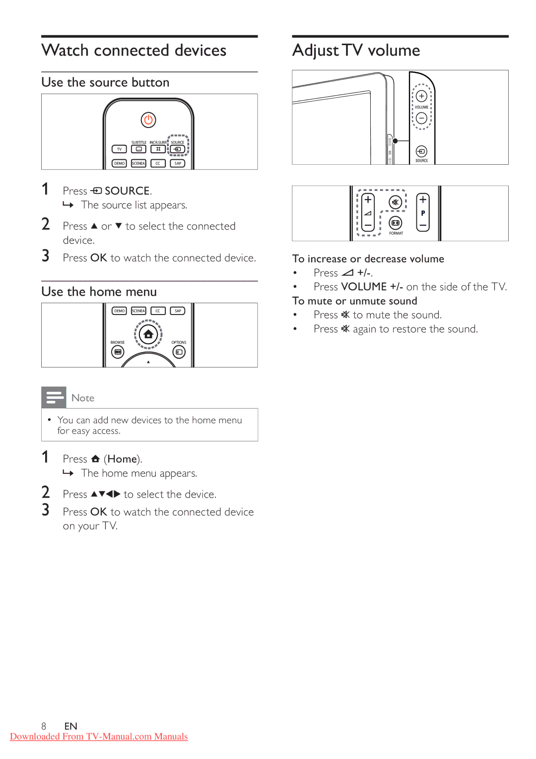 Philips 32PFL5604/77, 42PFL5604/78 Watch connected devices, AdjustTV volume, Use the source button, Use the home menu 