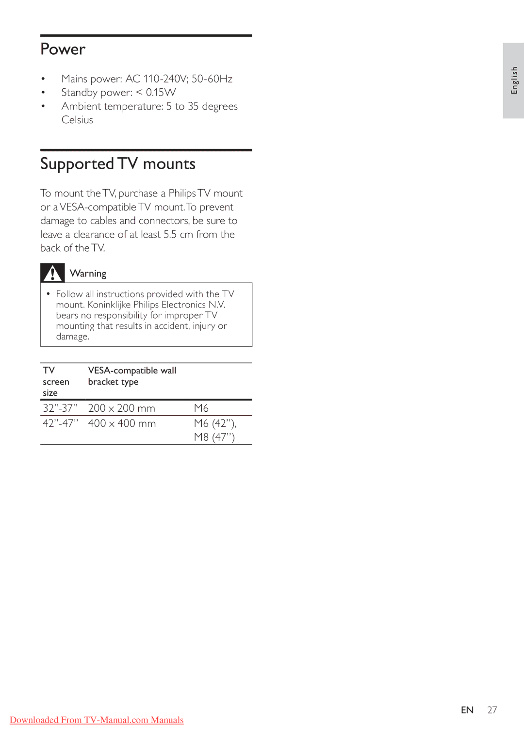 Philips 32PFL5604/78, 42PFL5604/78, 42PFL5604/77 user manual Power, SupportedTV mounts, 32-37 200 x 200 mm 42-47 400 x 400 mm 