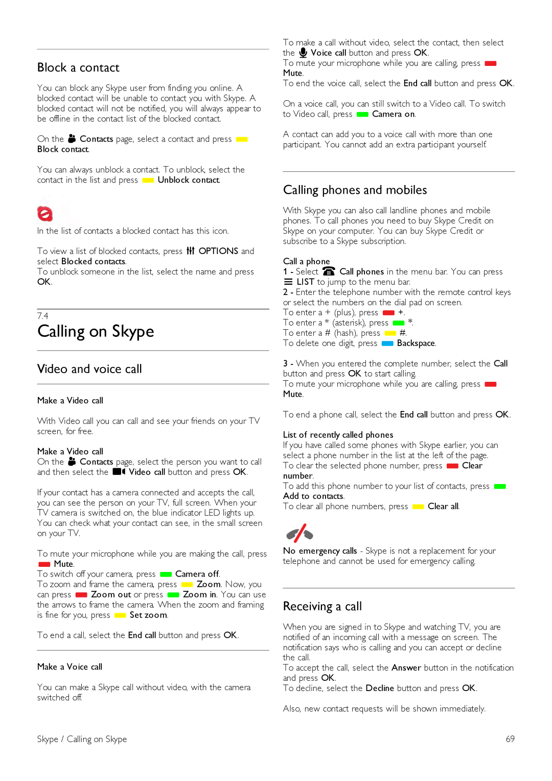 Philips 47PFL7008 Calling on Skype, Block a contact, Video and voice call, Calling phones and mobiles, Receiving a call 