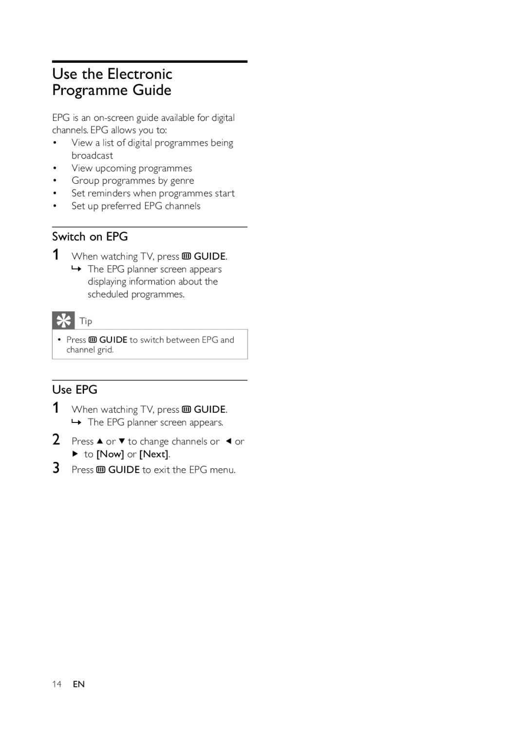 Philips 32PFL5609D/30 user manual Use the Electronic Programme Guide, Switch on EPG, Use EPG, When watching TV, press Guide 