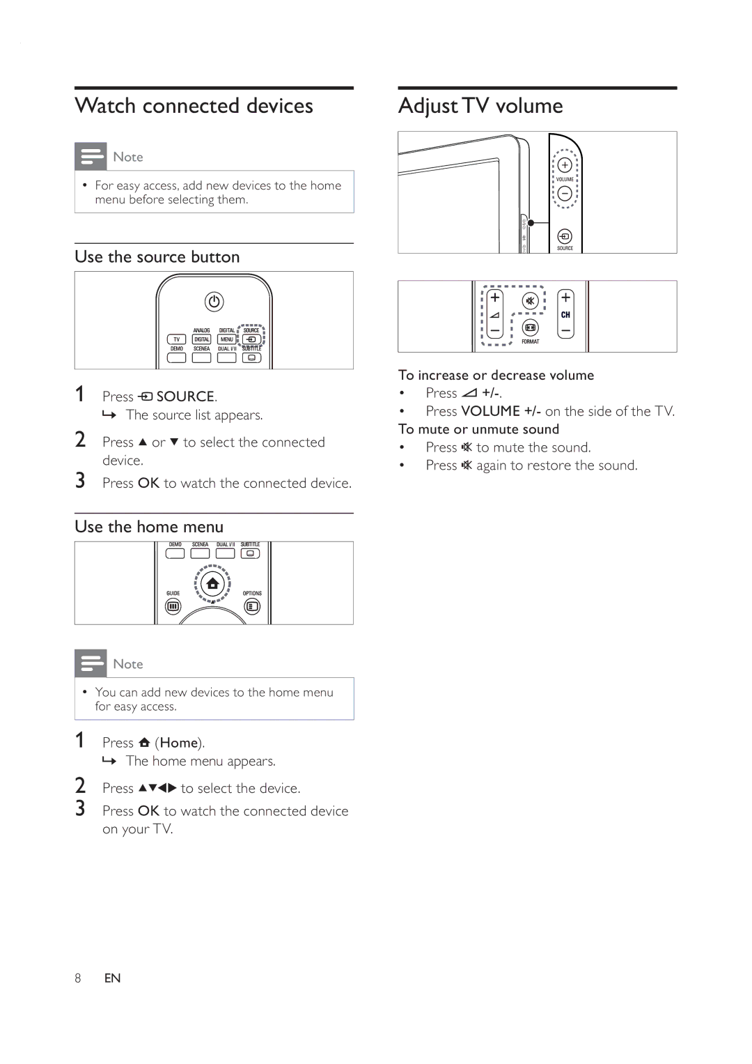 Philips 42PFL7409D/30 user manual Watch connected devices, AdjustTV volume, Use the source button, Use the home menu 