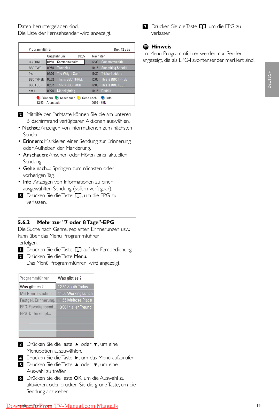 Philips 42PFL7433, 42PFL7423 manual Drücken Sie die Taste a, um die EPG zu verlassen, Mehr zur 7 oder 8 Tage-EPG, Erfolgen 