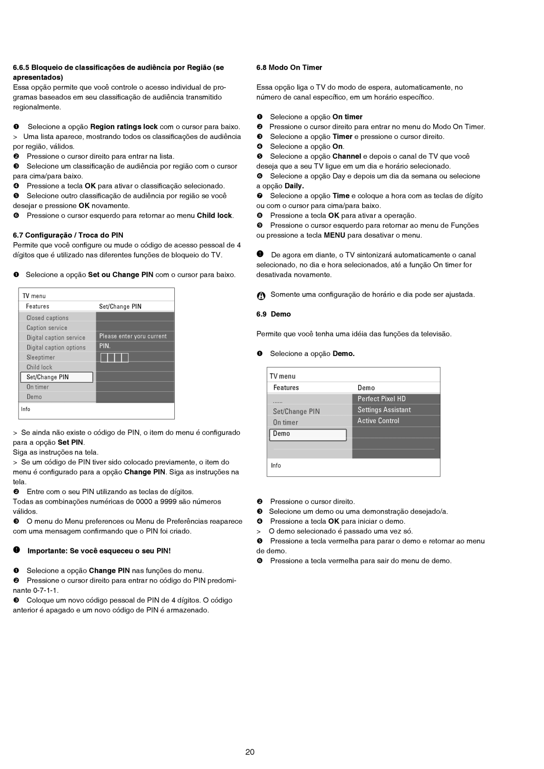 Philips 42PFL7432D, 47PFL7432D manual Conﬁguração / Troca do PIN, Importante Se você esqueceu o seu PIN, Modo On Timer, Demo 