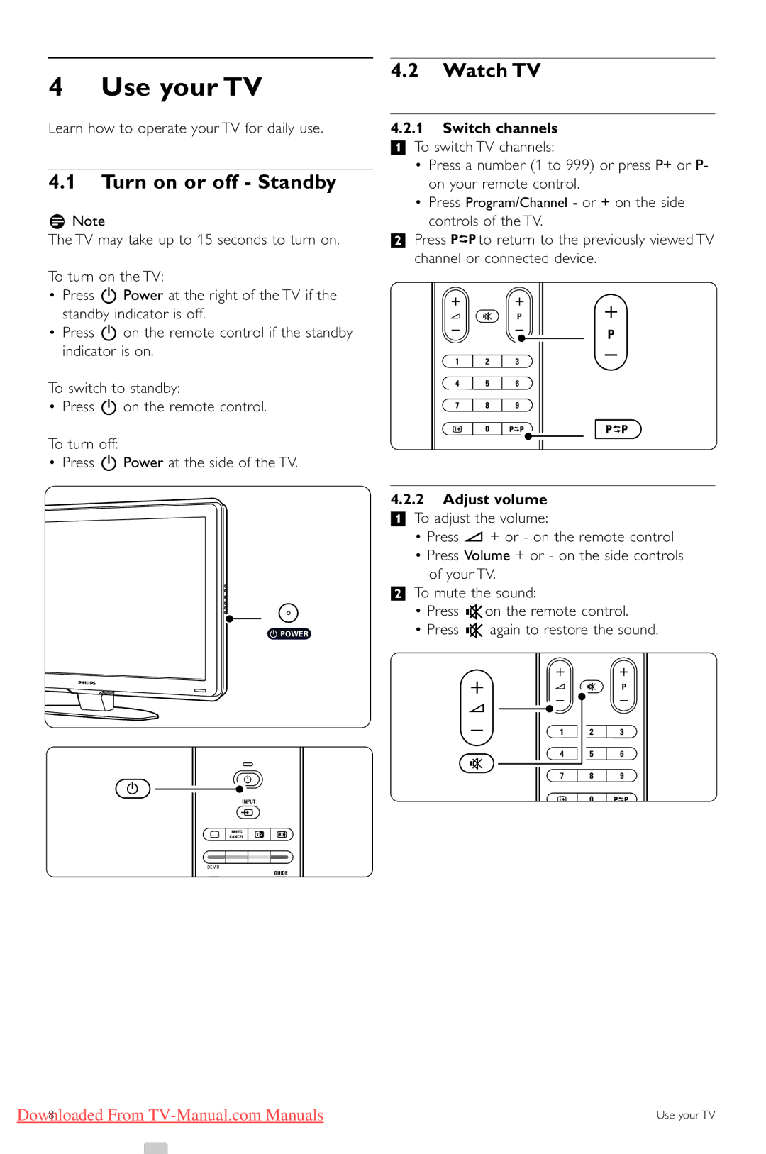 Philips 42PFL74335/60 manual Use your TV, Turn on or off Standby, Watch TV, Switch channels, Adjust volume 