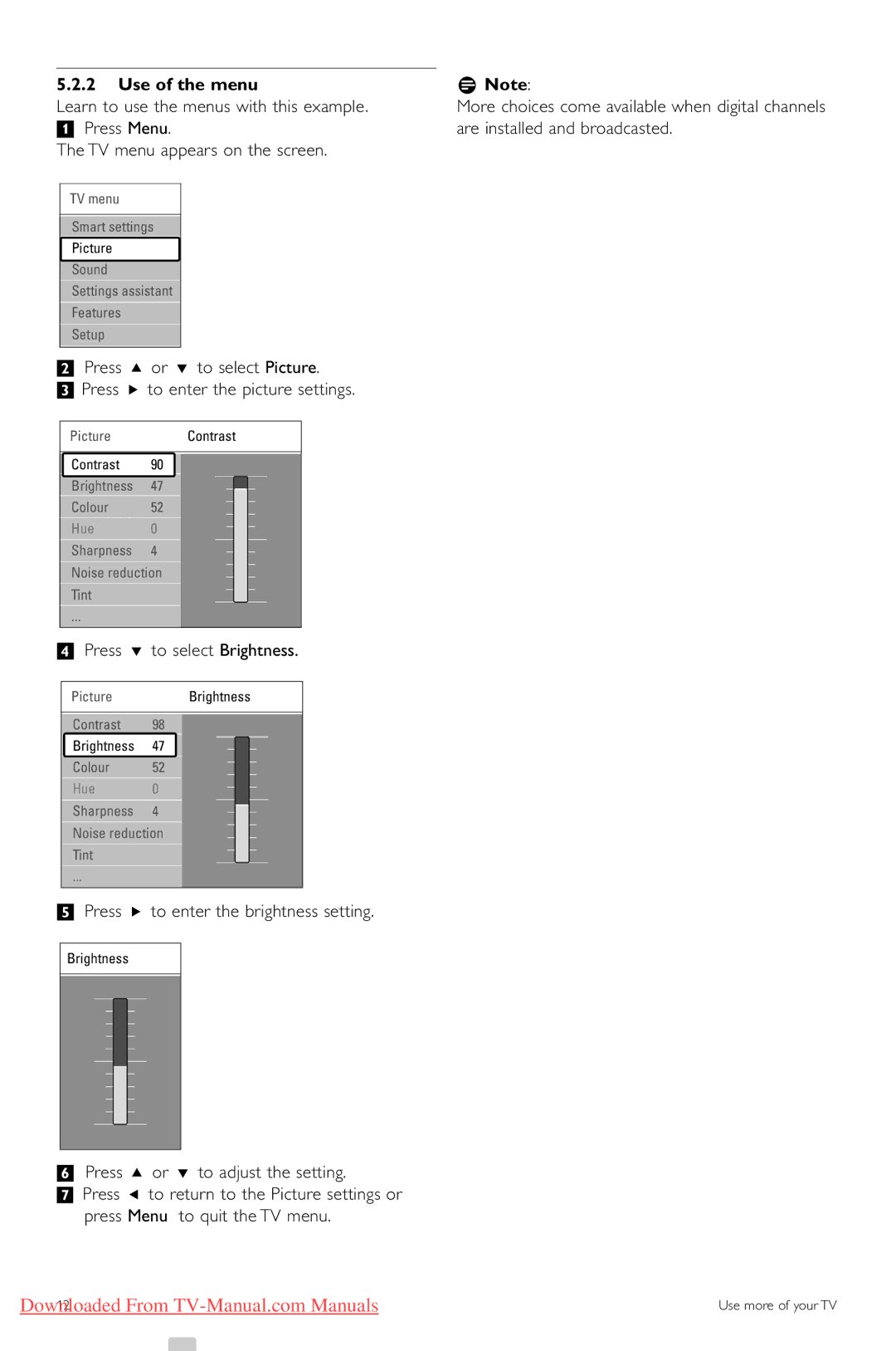 Philips 42PFL74335/60 Use of the menu RNote, Learn to use the menus with this example, † Press œ to select Brightness 