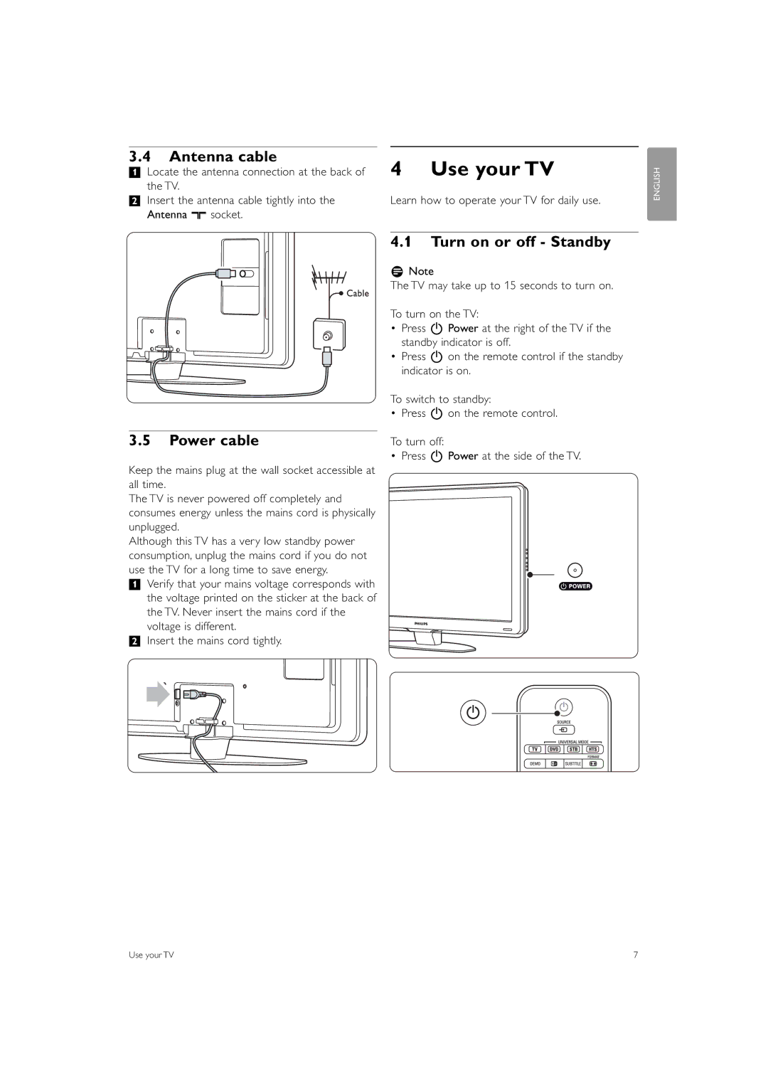 Philips 42PFL7503 manual Use your TV, Antenna cable, Power cable, Turn on or off Standby 