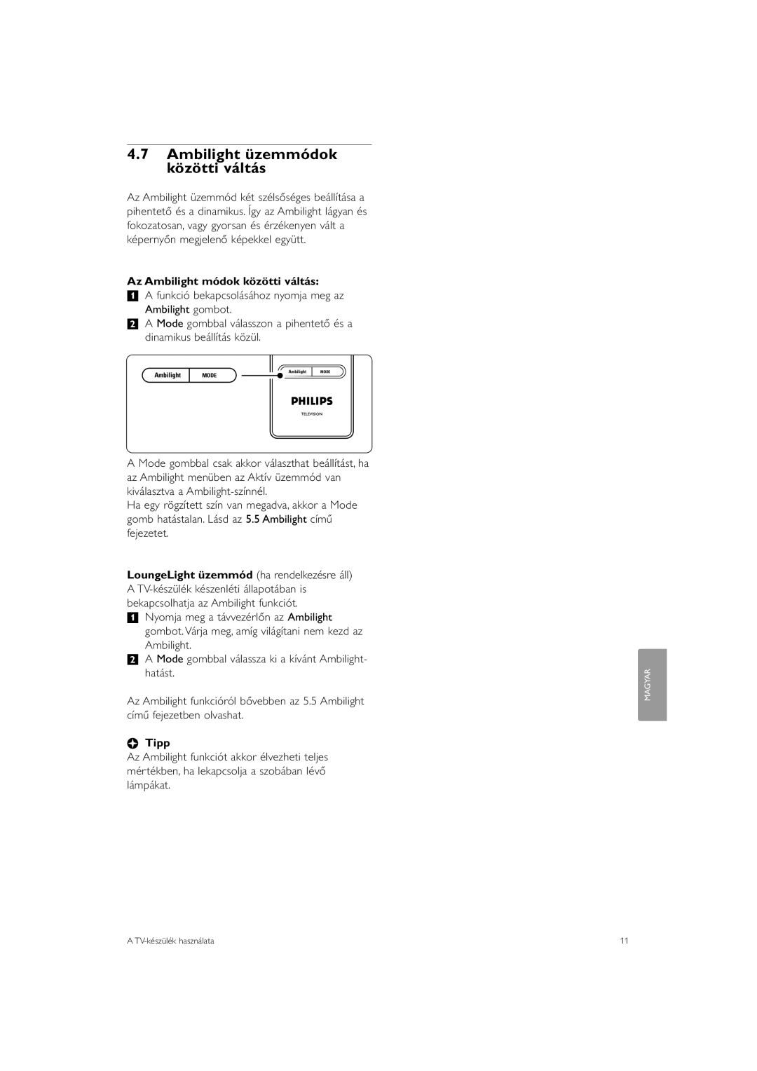 Philips 32PFL7623, 42PFL7623, 47PFL7623 manual Ambilight üzemmódok közötti váltás, Az Ambilight módok közötti váltás, Tipp 