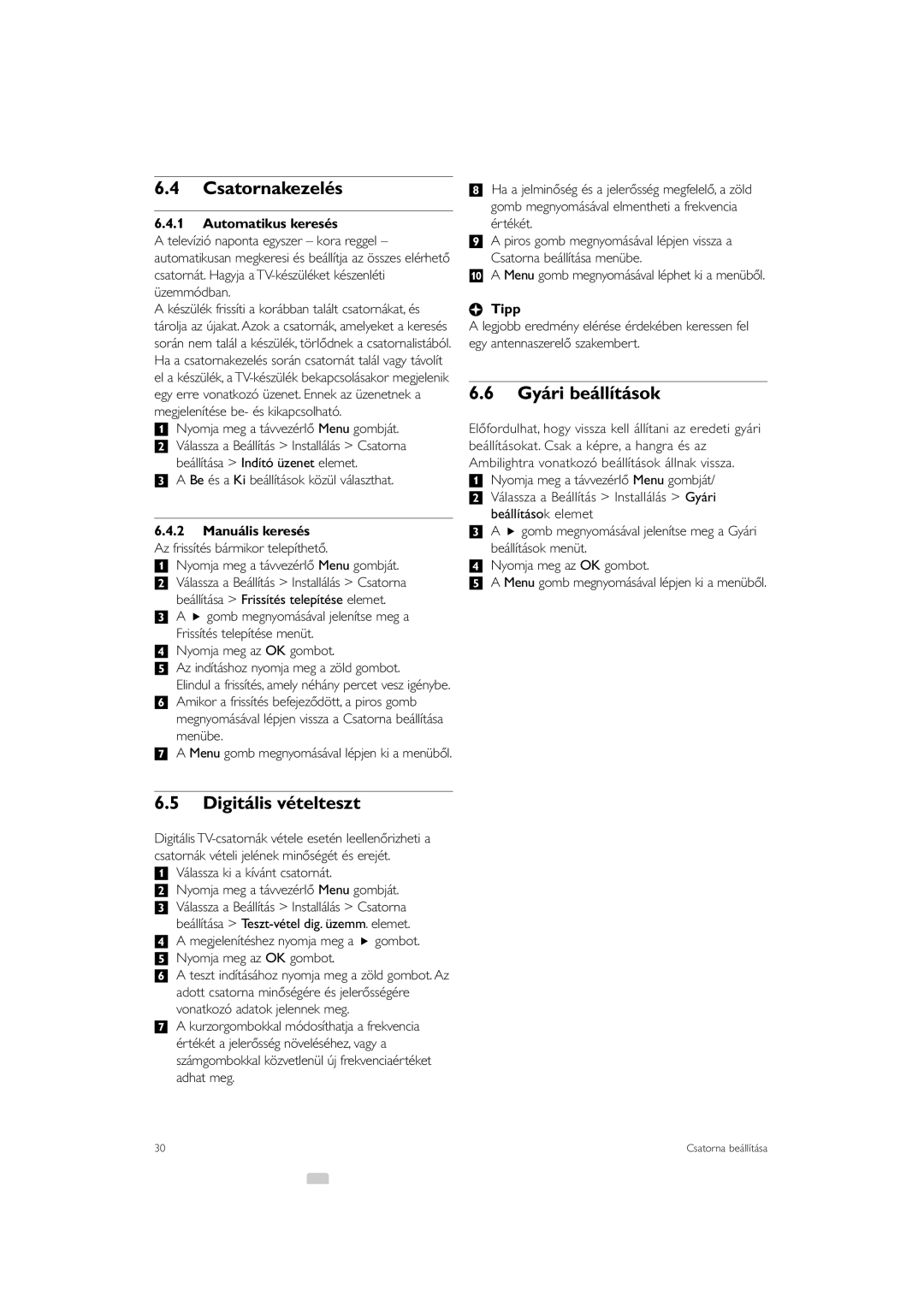 Philips 47PFL7623 manual Csatornakezelés, Gyári beállítások, Digitális vételteszt, Automatikus keresés, Manuális keresés 