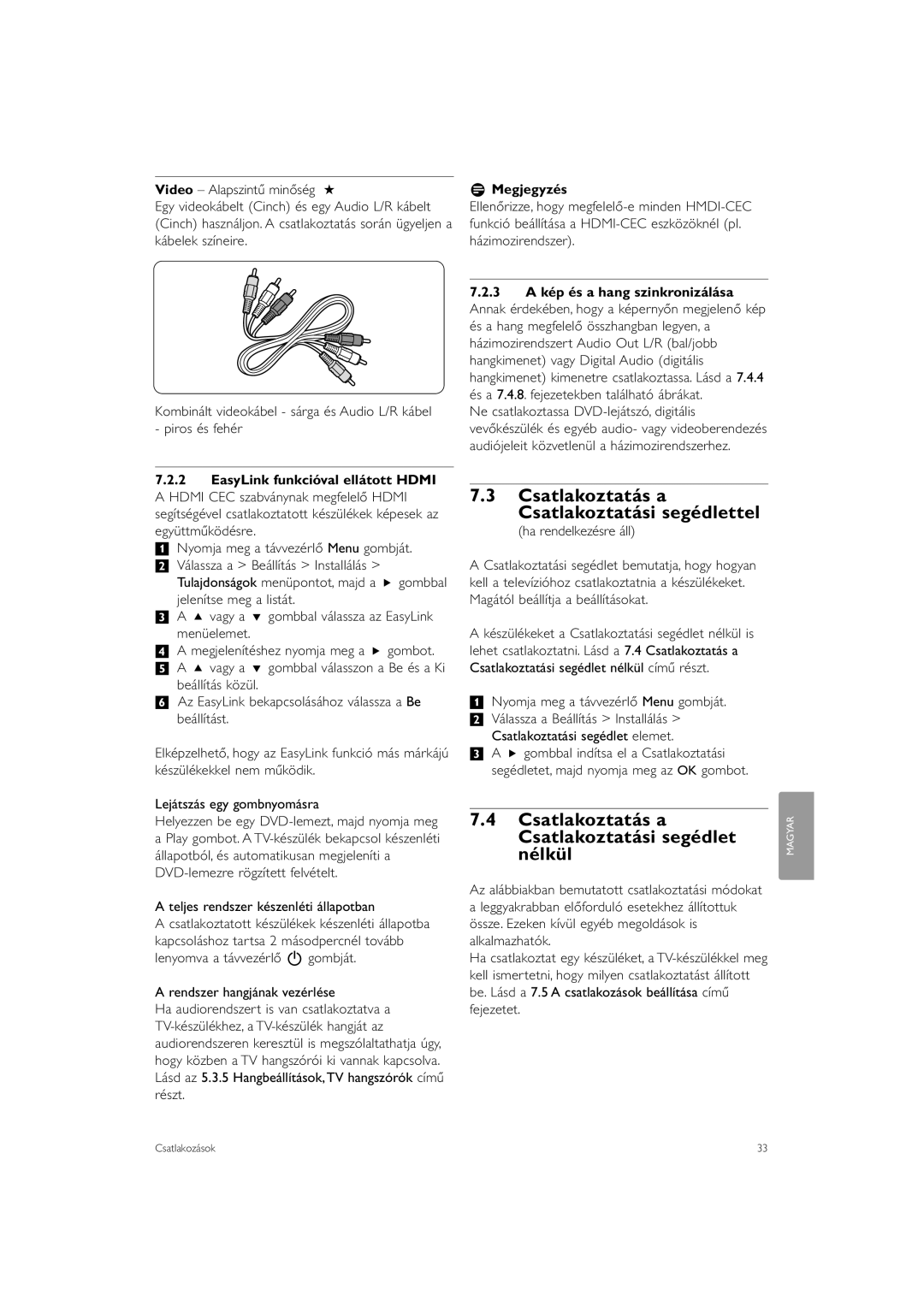 Philips 47PFL7623 manual Csatlakoztatás a Csatlakoztatási segédlettel, Csatlakoztatás a Csatlakoztatási segédlet nélkül 