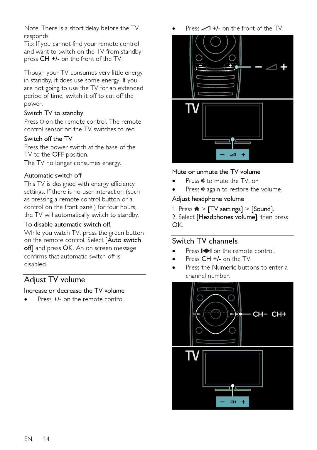 Philips 55PFL76X6K, 42PFL76X6T, 47PFL76X6T, 42PFL76X6H, 42PFL76X6K, 32PFL76X6H, 32PFL76X6T Adjust TV volume, Switch TV channels 