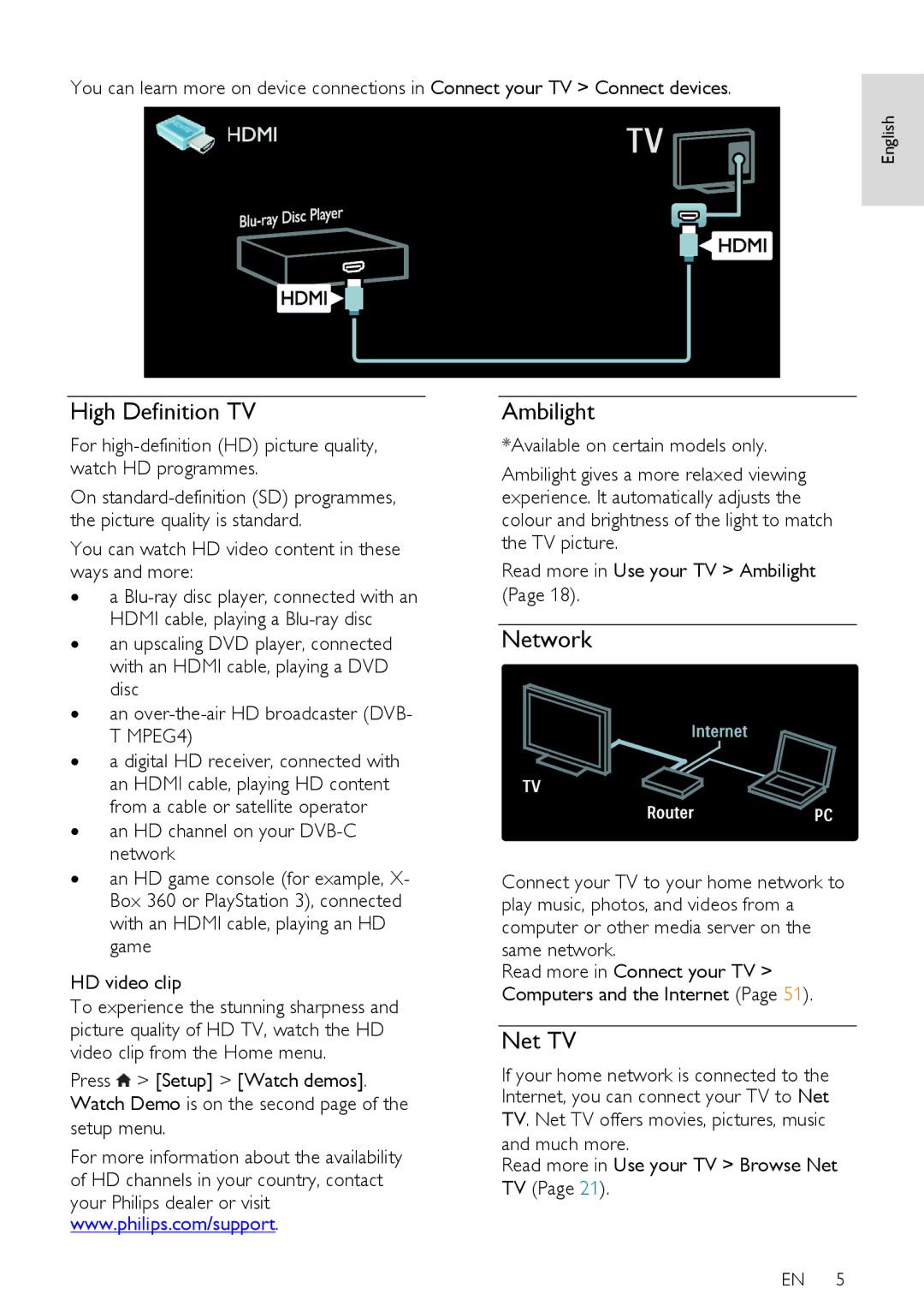 Philips 32PFL76X6T High Definition TV, Network, Net TV, For high-definition HD picture quality, watch HD programmes 