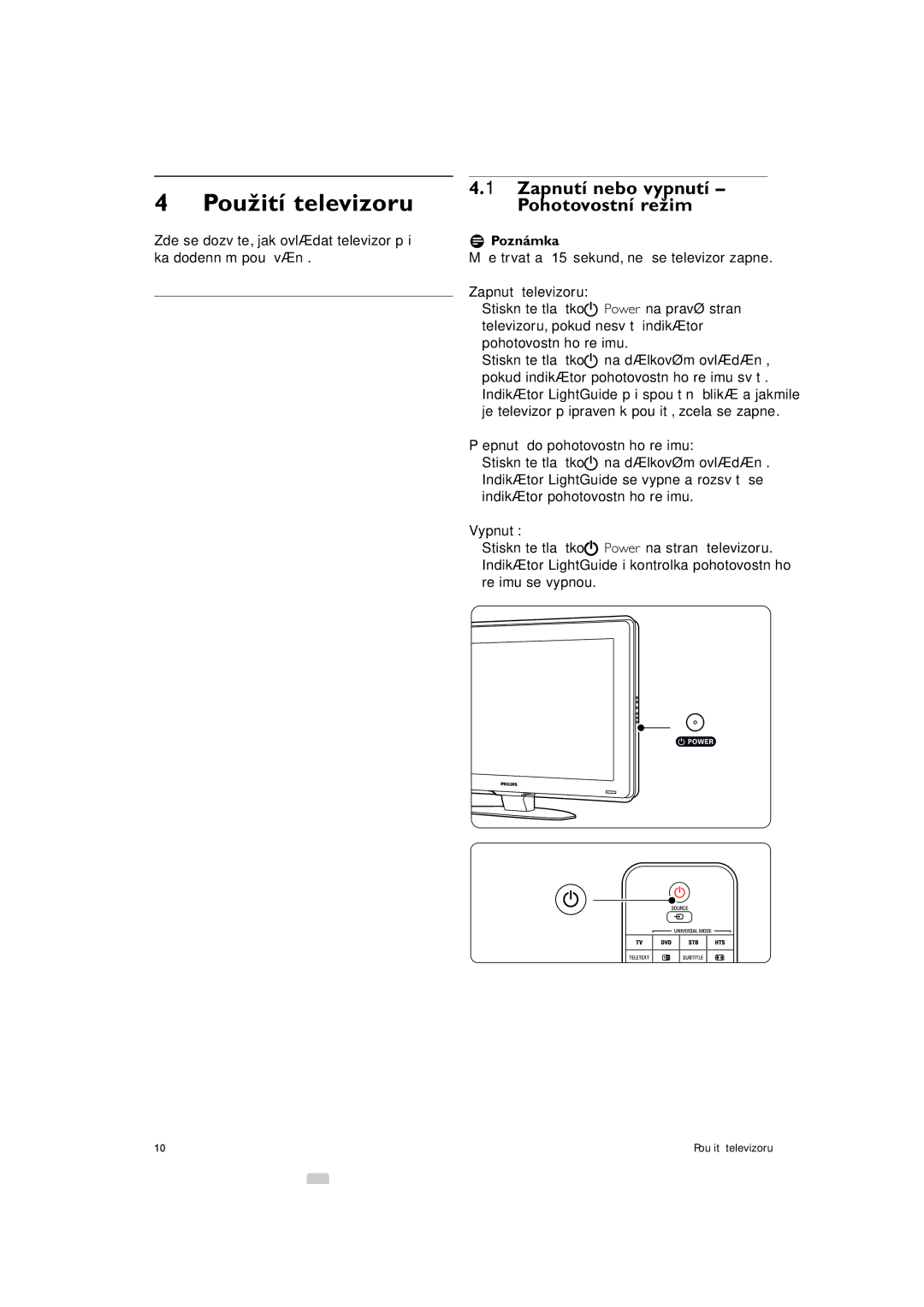 Philips 42PFL9903H/10, 37PFL9903H/10 manual Použití televizoru, Zapnutí nebo vypnutí, Pohotovostní režim, RPoznámka 