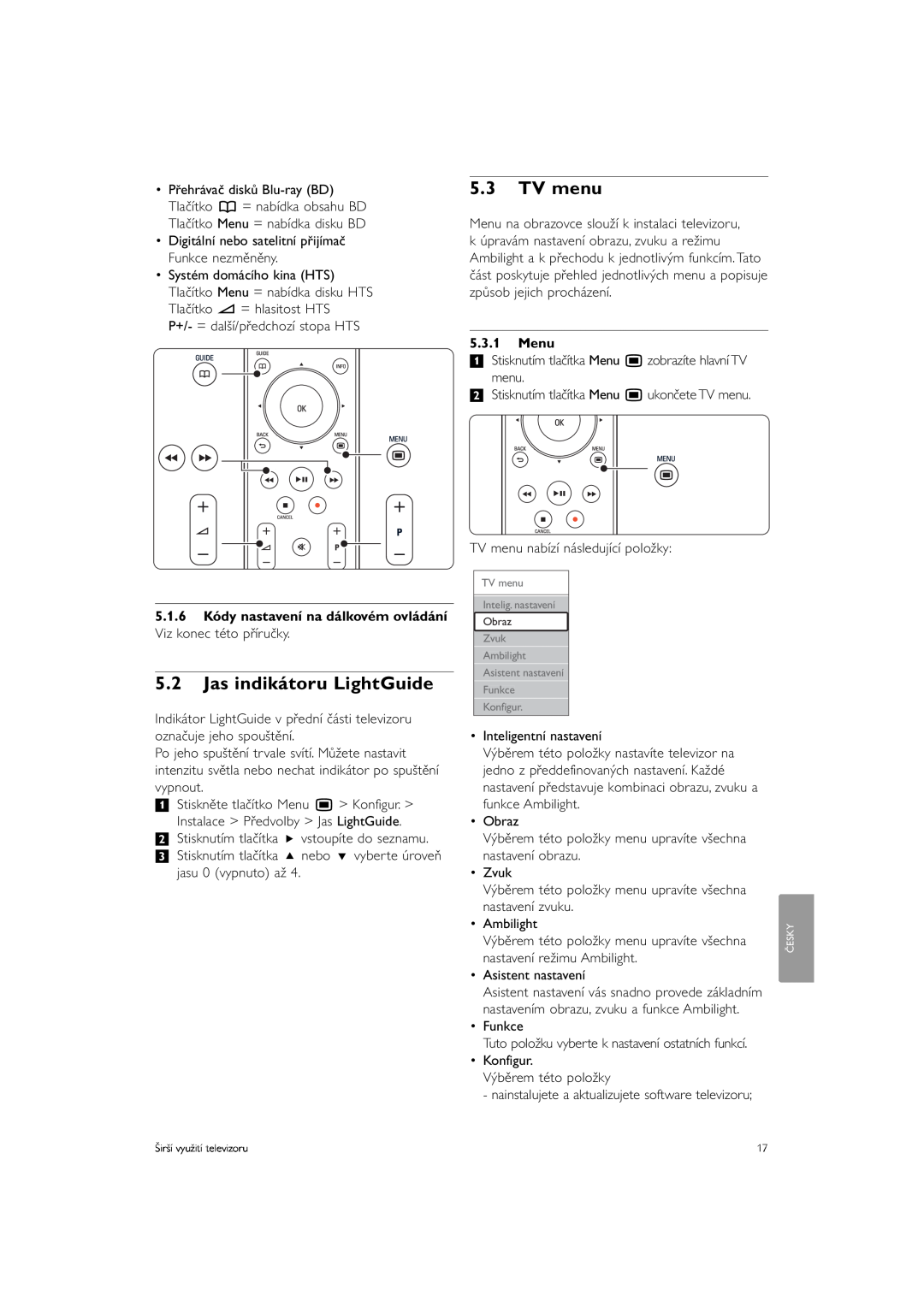 Philips 37PFL9903H/10 manual 5.2Jas indikátoru LightGuide, 5.3TV menu, 5.1.6 Kódy nastavení na dálkovém ovládání, Menu 