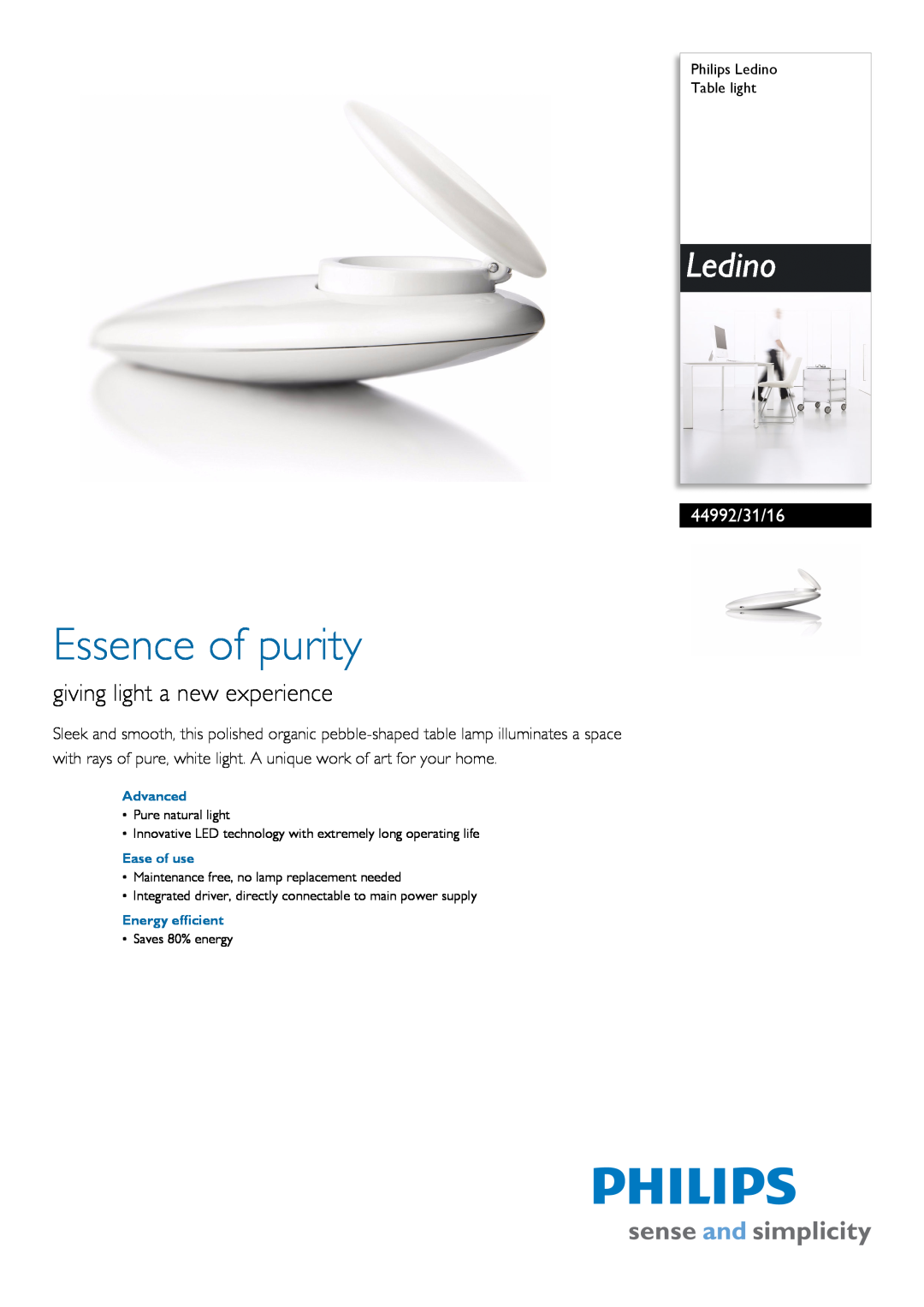 Philips 44992/31/16 manual Philips Ledino Table light, Advanced, Ease of use, Energy efficient, Essence of purity 