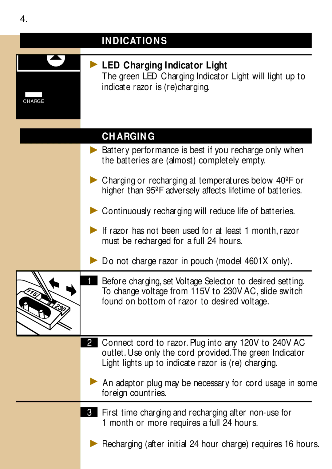 Philips 4607, 4603, 4604, 4602, 4605 Indications, LED Charging Indicator Light, Do not charge razor in pouch model 4601X only 