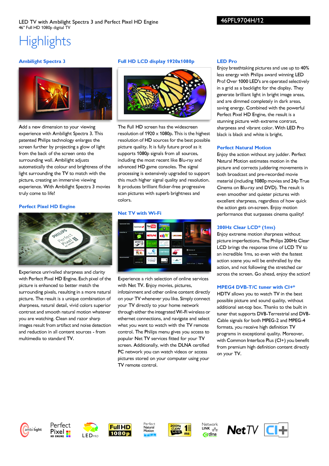 Philips 46PFL9704H/12 manual Ambilight Spectra, Perfect Pixel HD Engine, Full HD LCD display 1920x1080p, Net TV with Wi-Fi 