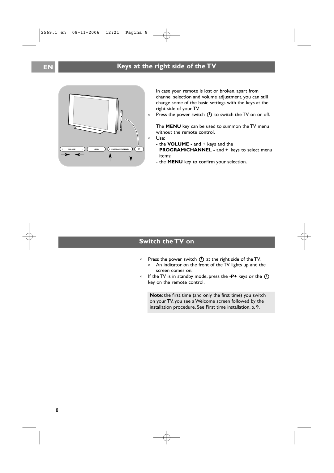 Philips 47PF9541/93 user manual Keys at the right side of the TV, Switch the TV on 