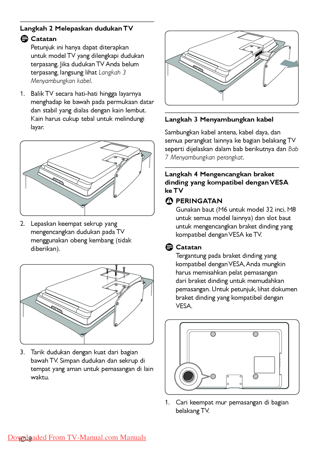 Philips 47PFL540, 3 42PFL5403 32PFL5403 manual Langkah 2 Melepaskan dudukan TV Catatan, Langkah 3 Menyambungkan kabel 