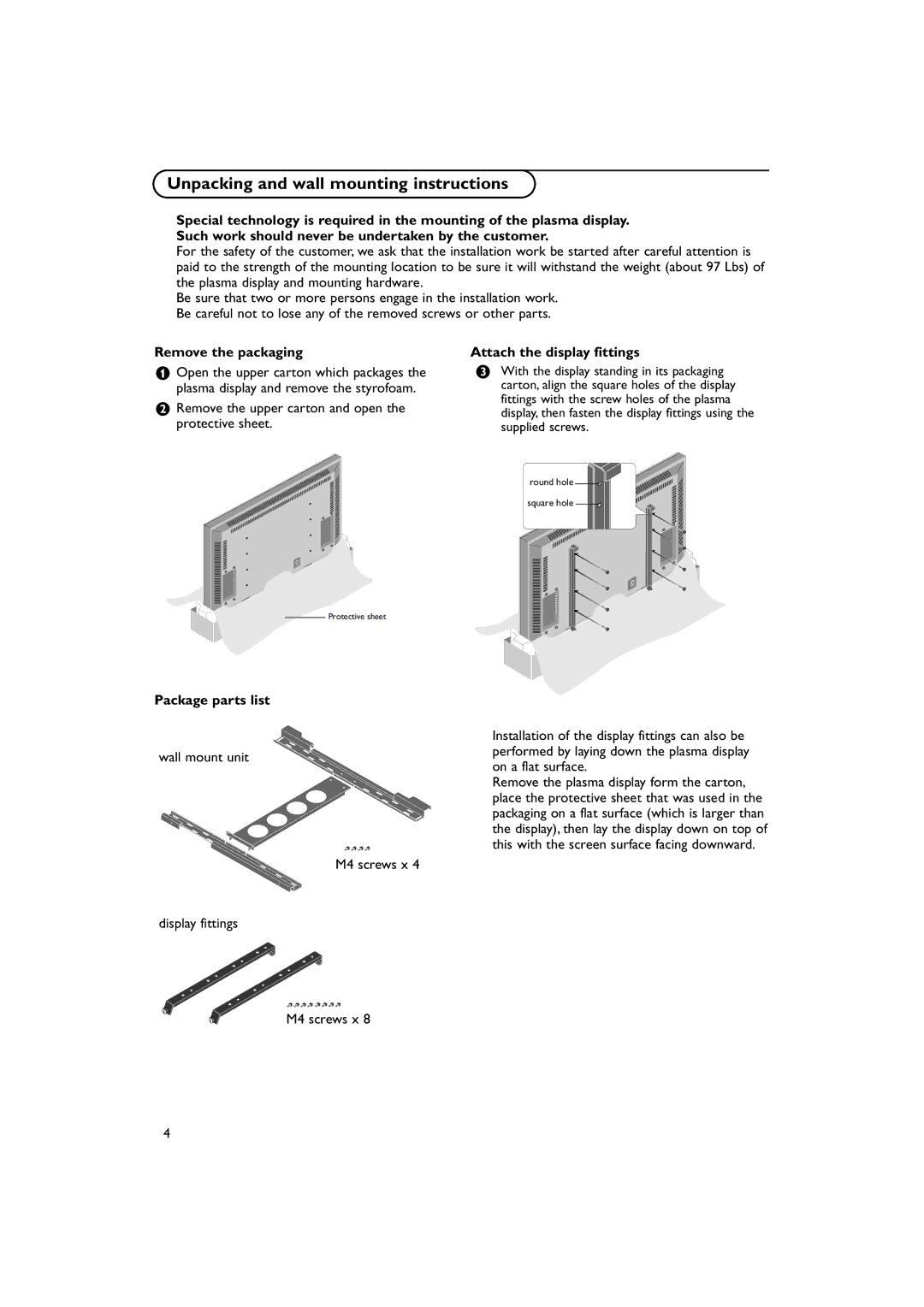 Philips 50FD9955 warranty Unpacking and wall mounting instructions, Remove the packaging Attach the display fittings 