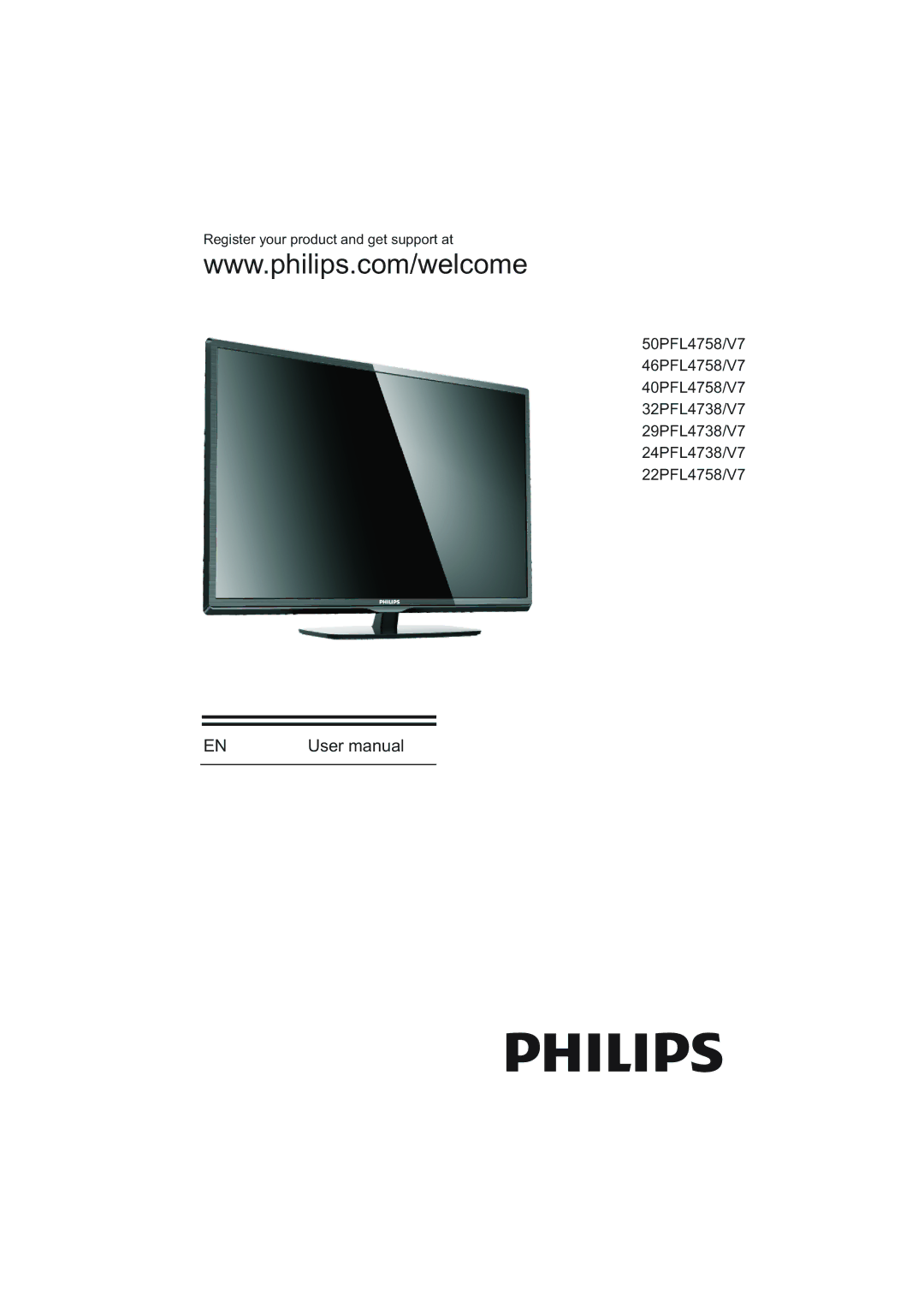 Philips 40PFL4758/V7, 50PFL4758/V7, 32PFL4738/V7, 29PFL4738/V7 user manual Register your product and get support at 