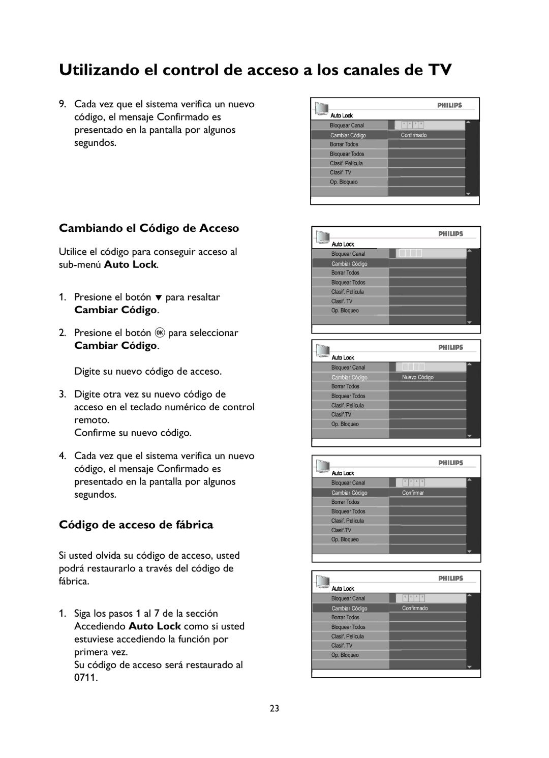 Philips 32PFL5332, 52PFL5432, 42PFL7342, 42PFL5432, 26PFL5322 manual Cambiando el Código de Acceso, Código de acceso de fábrica 