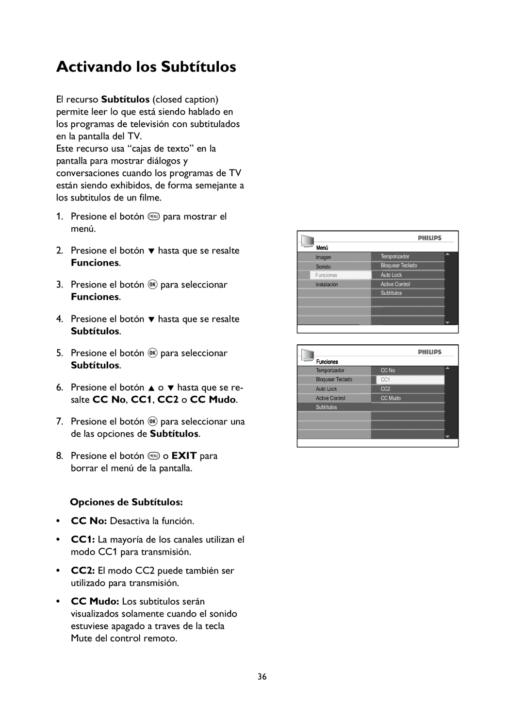 Philips 32PFL7342, 52PFL5432, 42PFL7342 manual Activando los Subtítulos, Opciones de Subtítulos, CC No Desactiva la función 