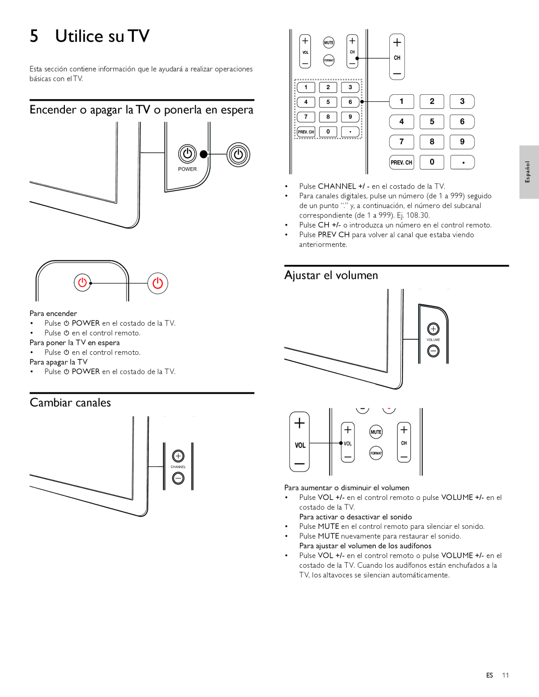Philips 47PFL6704D Utilice su TV, Encender o apagar la TV o ponerla en espera, Cambiar canales, Ajustar el volumen 