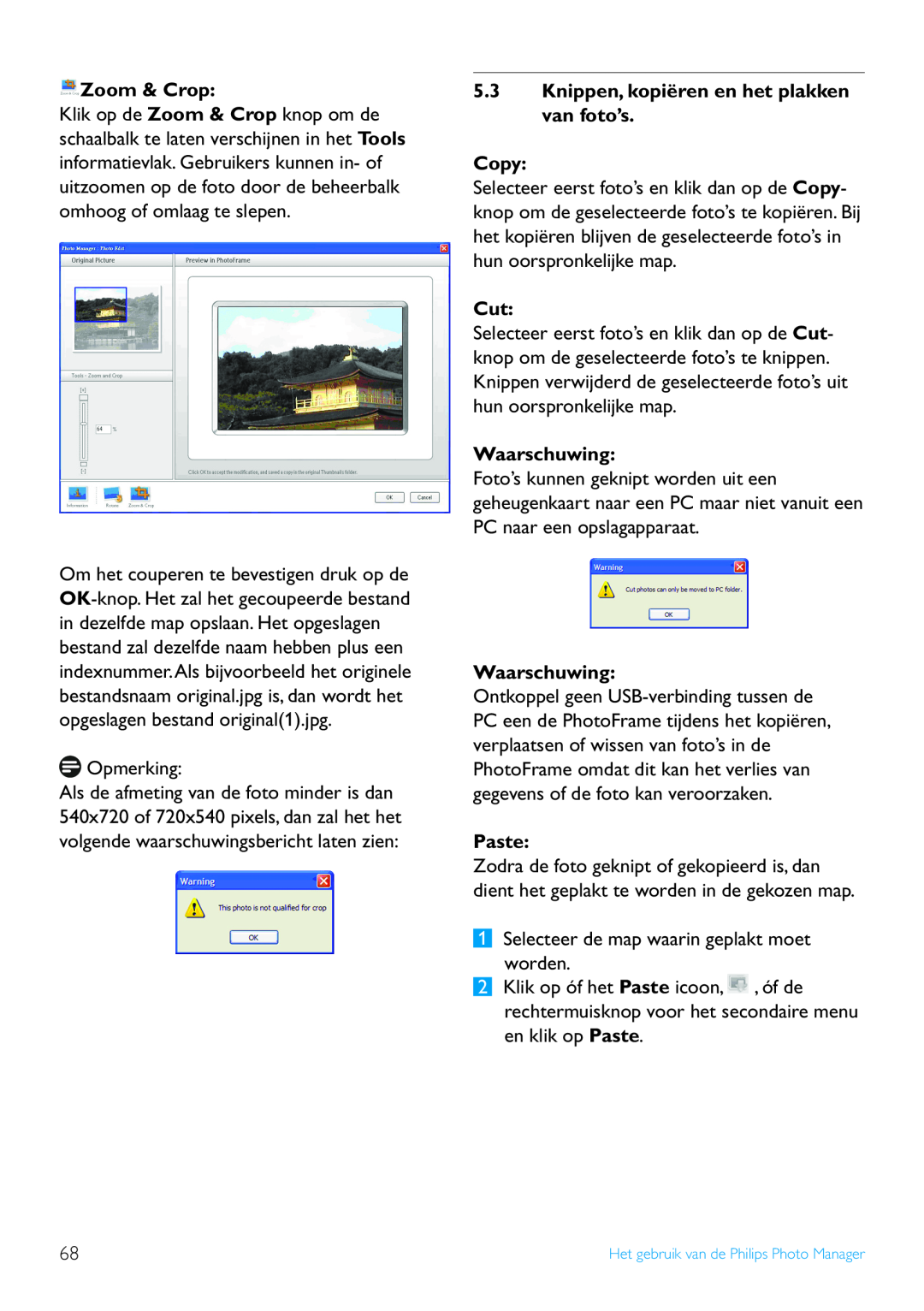 Philips 5FF2, 52PFL7432, 10FF2 user manual Zoom & Crop, Knippen, kopiëren en het plakken van foto’s Copy, Waarschuwing, Paste 