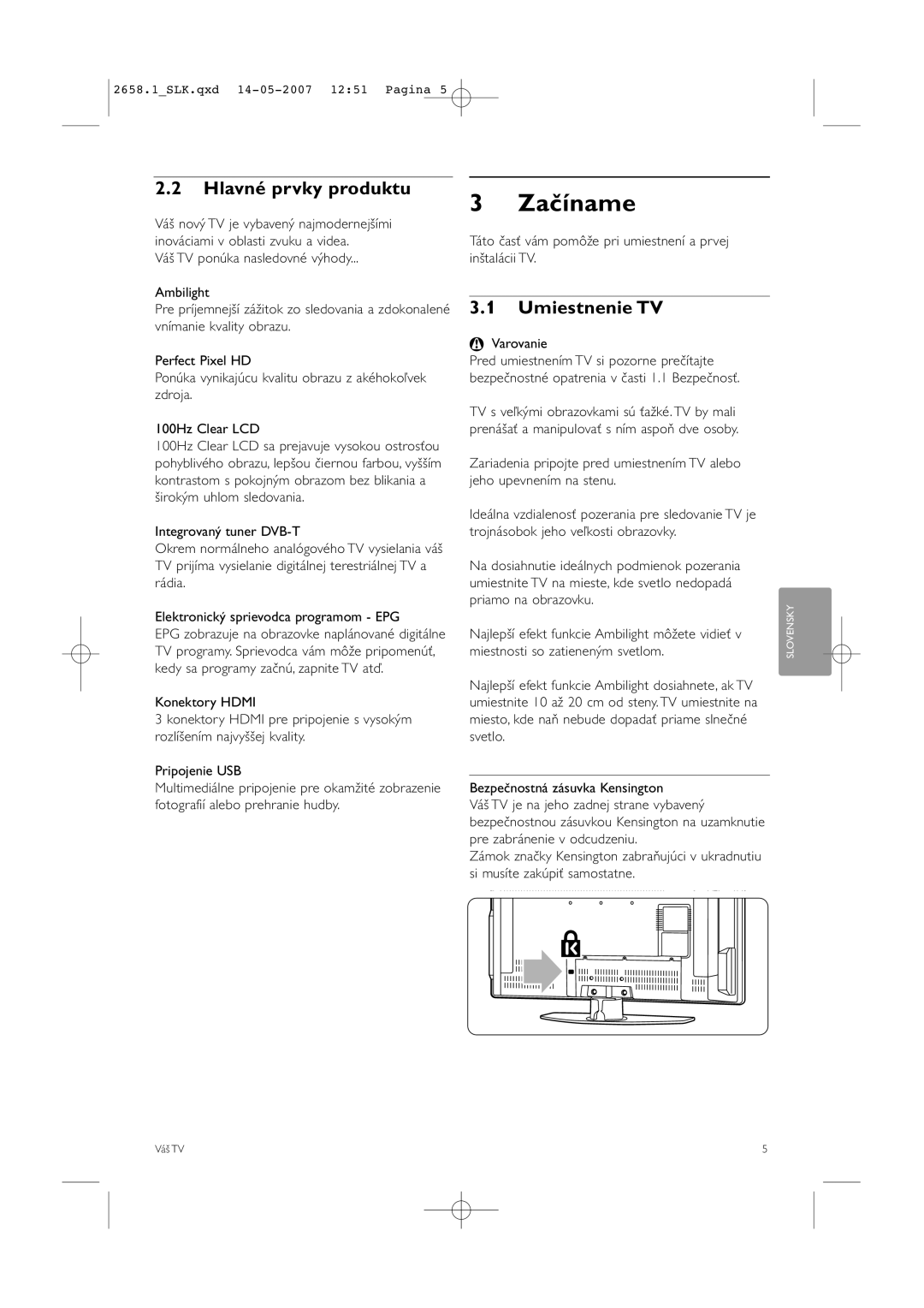 Philips 52PFL7704D manual Začíname, Hlavné prvky produktu, Umiestnenie TV, Varovanie 