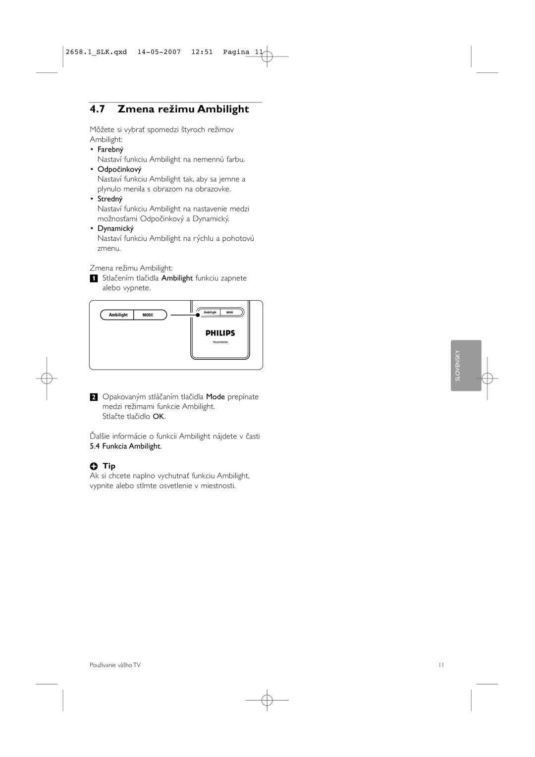 Philips 52PFL7704D manual Zmena režimu Ambilight, Stredný 