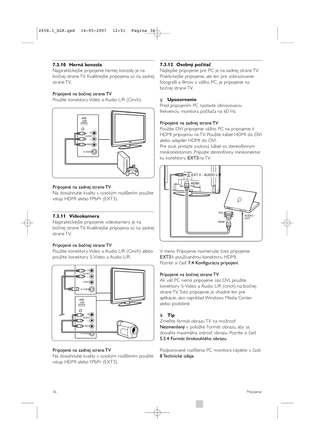 Philips 52PFL7704D manual Herná konzola, Videokamera, Osobný počítač 