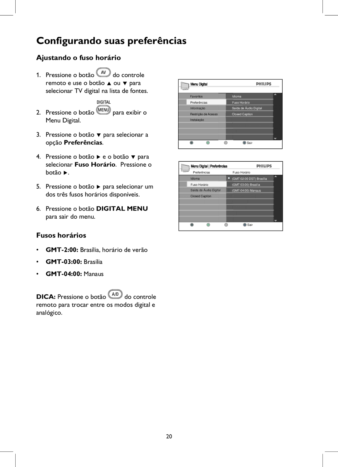 Philips 52PFL7932D manual Ajustando o fuso horário, Fusos horários, Pressione o botão Digital Menu para sair do menu 