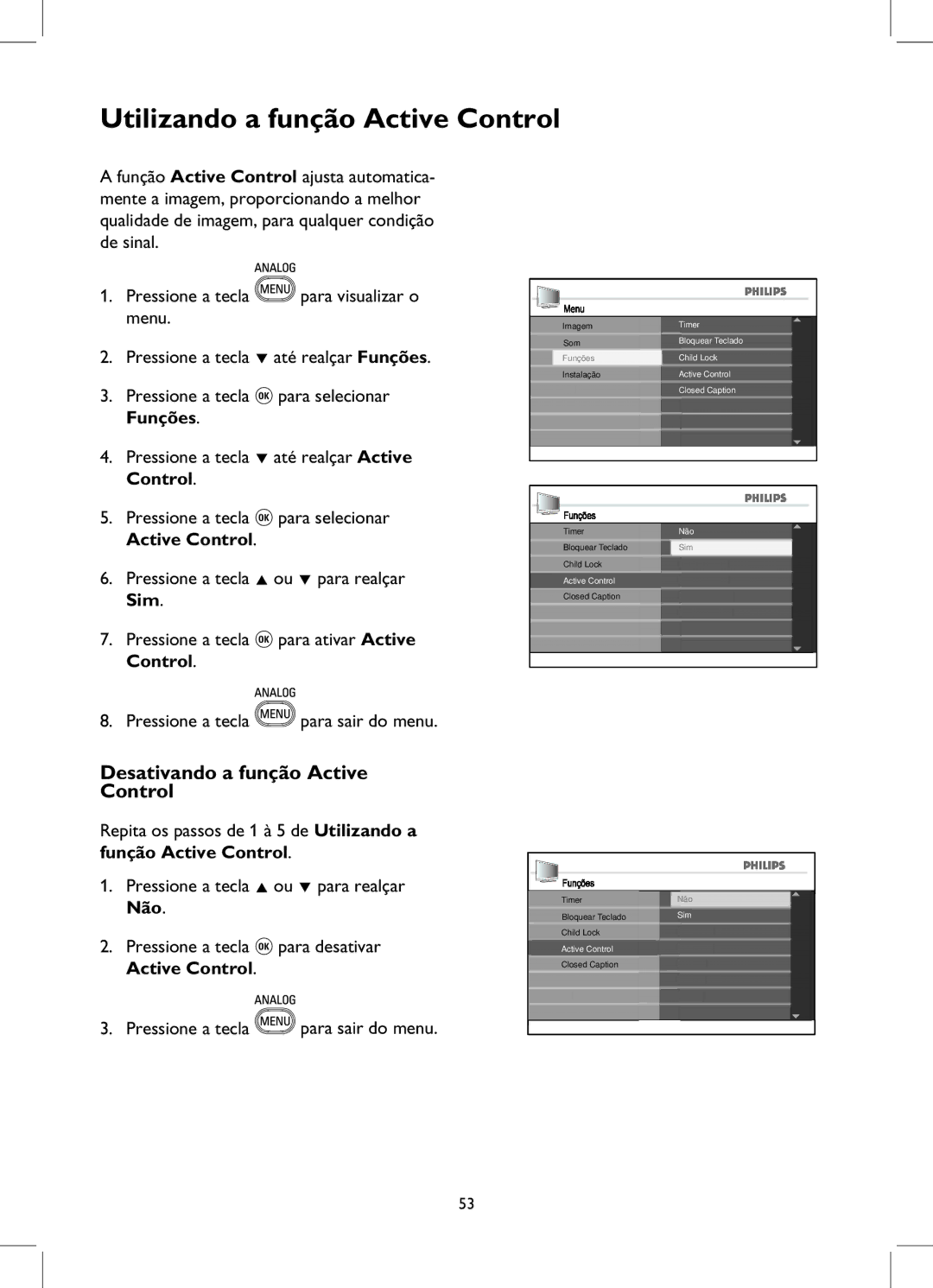 Philips 52PFL7932D manual Utilizando a função Active Control, Desativando a função Active Control 