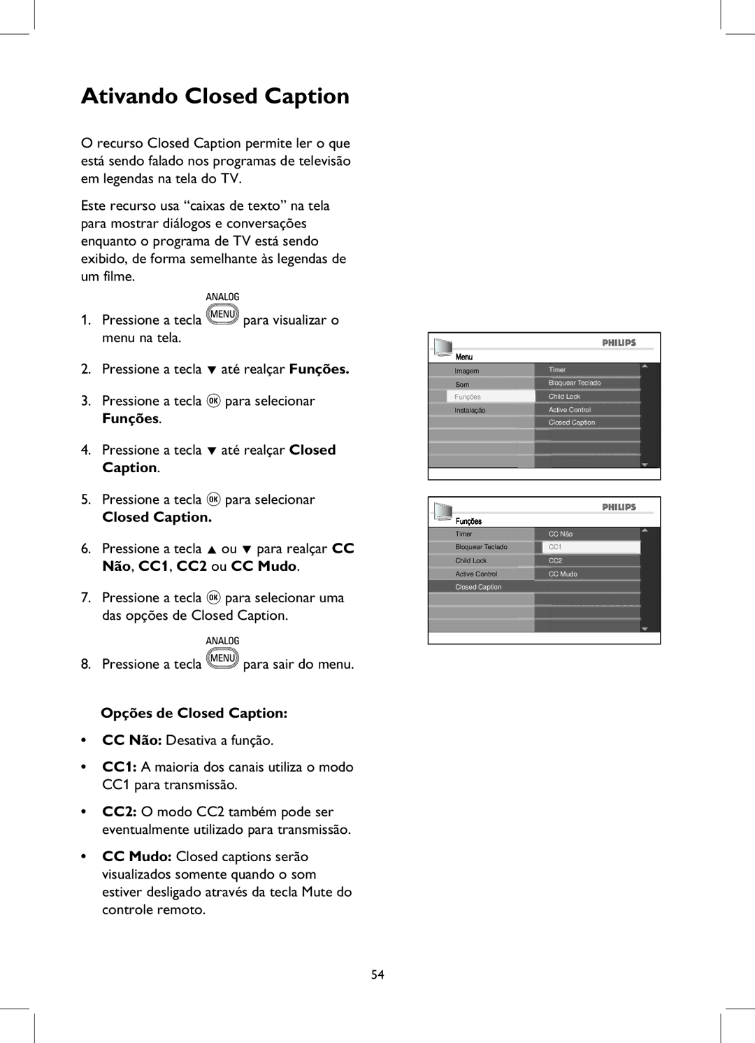 Philips 52PFL7932D manual Ativando Closed Caption, Opções de Closed Caption 