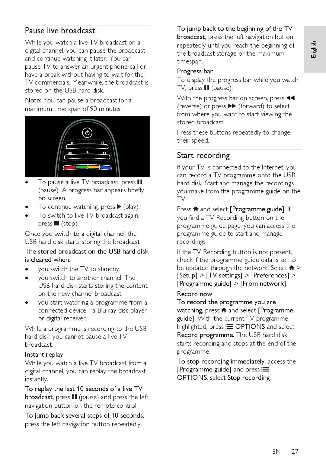 Philips 40PFL66X6K Pause live broadcast, Start recording, Broadcast storage or the maximum Timespan Progress bar 