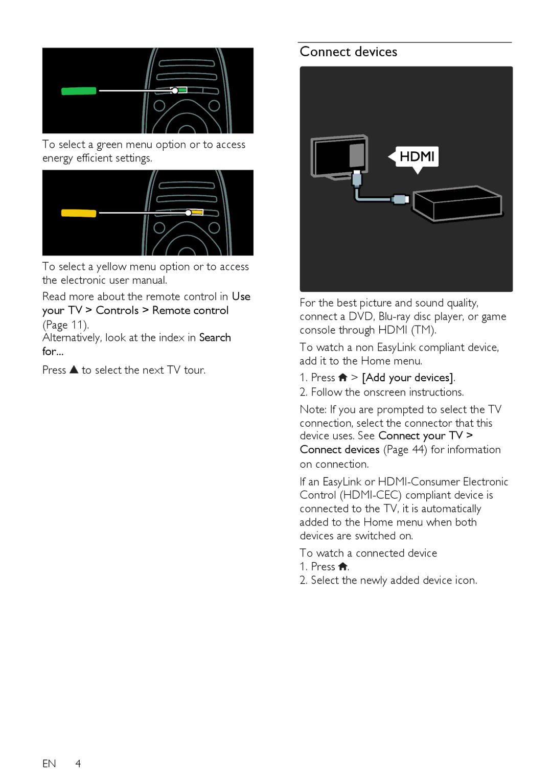 Philips 46PFL66X6T, 55PFL66X6T, 40PFL66X6H, 55PFL66X6K, 46PFL66X6K Connect devices Page 44 for information on connection 