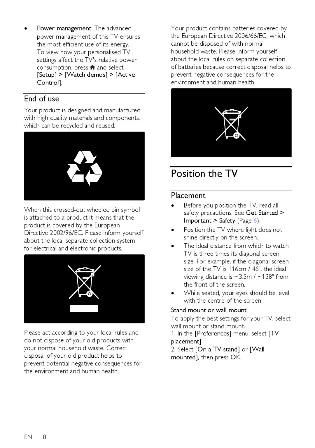 Philips 32PFL66X6H, 55PFL66X6T, 40PFL66X6H, 55PFL66X6K, 46PFL66X6K, 46PFL66X6T Position the TV, End of use, Placement 