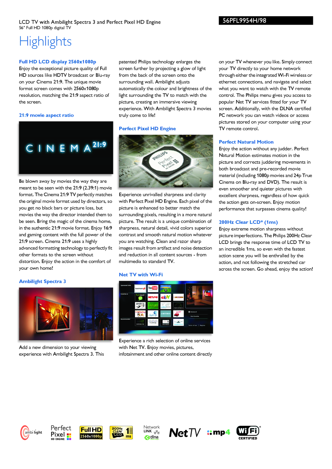 Philips 56PFL9954H manual Ambilight Spectra, Perfect Pixel HD Engine, Net TV with Wi-Fi, Perfect Natural Motion 