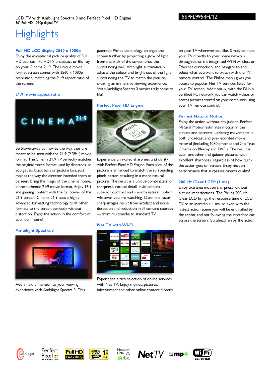 Philips 56PFL9954H/12 manual Ambilight Spectra, Perfect Pixel HD Engine, Net TV with Wi-Fi, Perfect Natural Motion 
