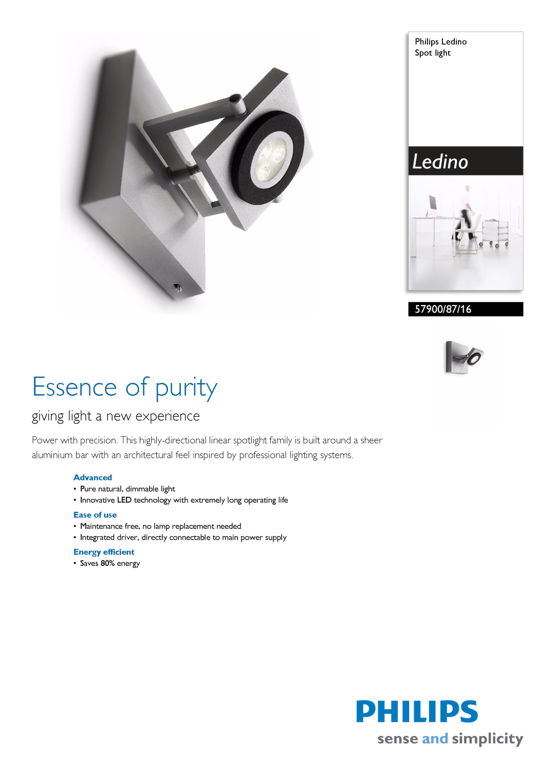 Philips 57900/87/16 manual Essence of purity, Giving light a new experience, Advanced, Ease of use, Energy efficient 