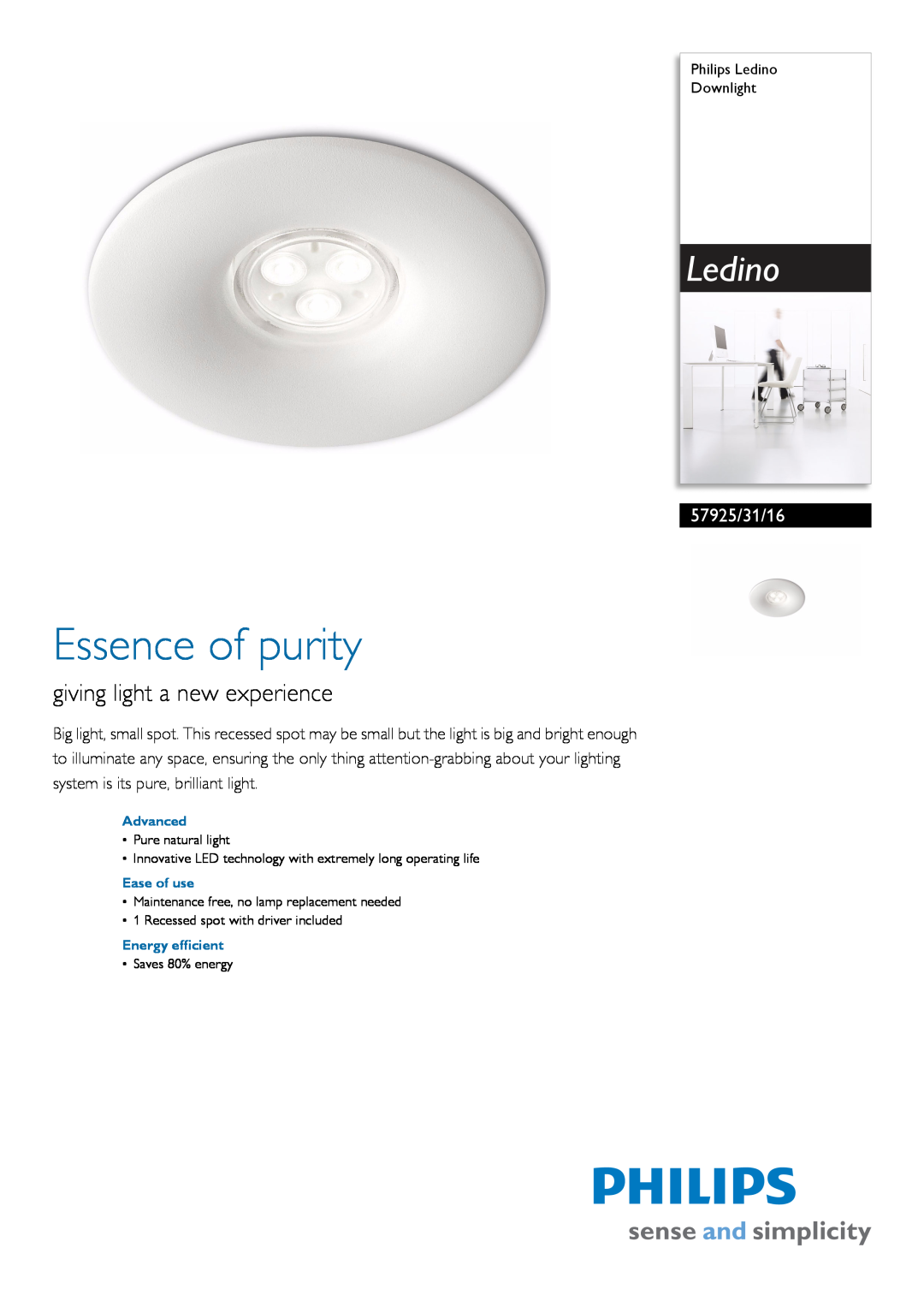 Philips 57925/31/16 manual Essence of purity, giving light a new experience 