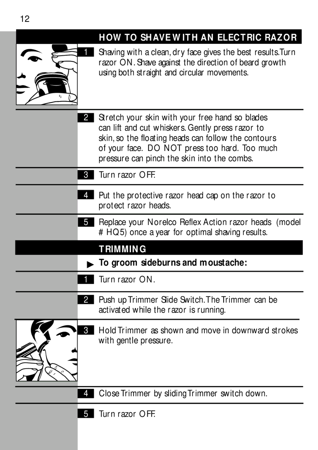 Philips 5810XL HOW to Shave with AN Electric Razor, # HQ5 once a year for optimal shaving results, Trimming, Turn razor on 