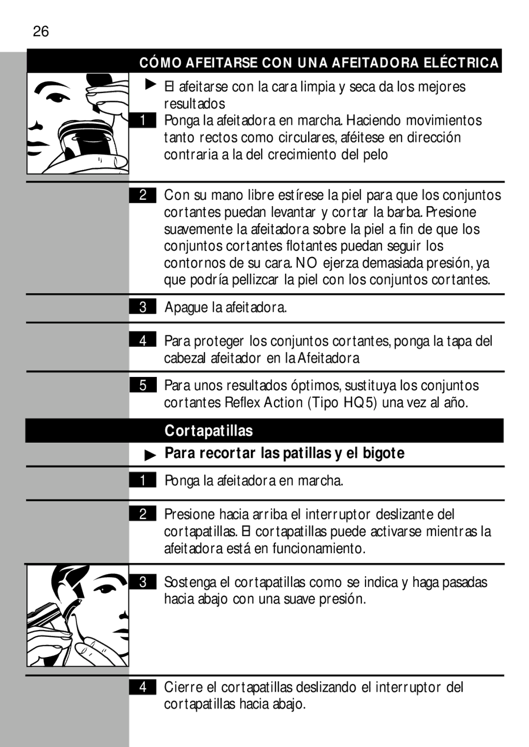 Philips 5814, 5810XL, 5818, 5817 manual Para recortar las patillas y el bigote, Ponga la afeitadora en marcha 