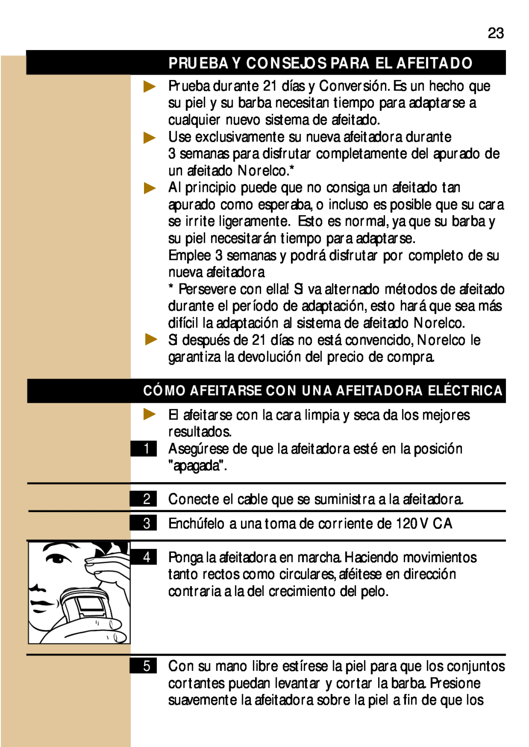 Philips 4401, 16, 15, 14, 13, 17LC, 12 Prueba Y Consejos Para El Afeitado, Use exclusivamente su nueva afeitadora durante 