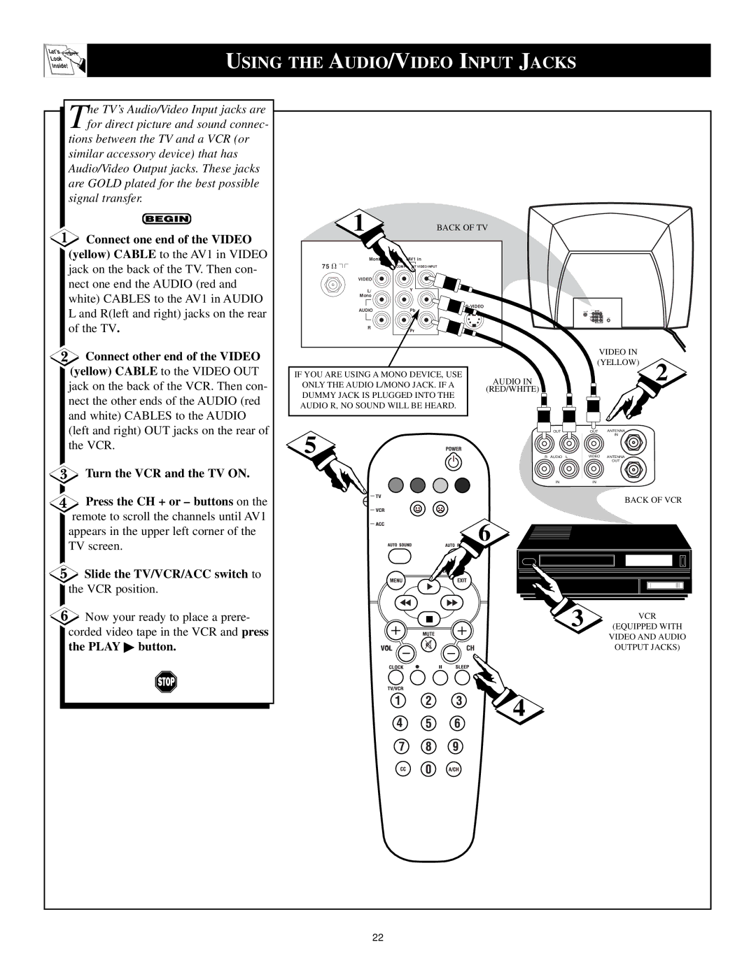 Philips 6 Using the AUDIO/VIDEO Input Jacks, Connect one end of the Video, Connect other end of the Video, Play button 